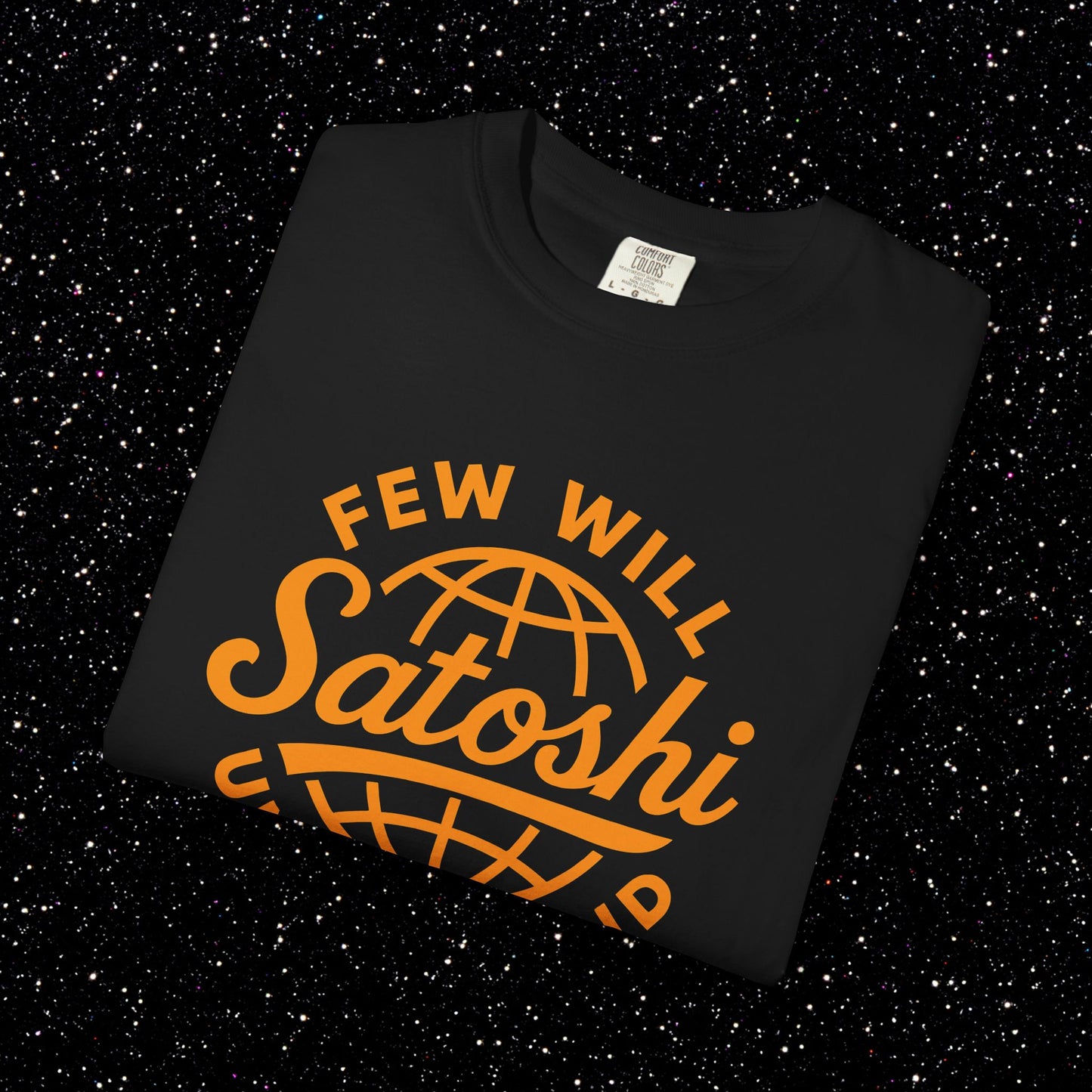 Satoshi Few Will Understand Globe Tee