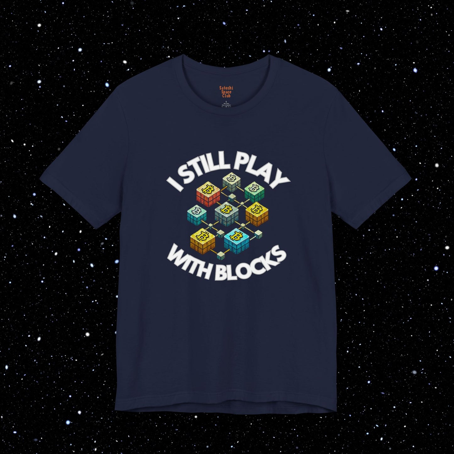 I Still Play With Blocks Bitcoin Tee Shirt