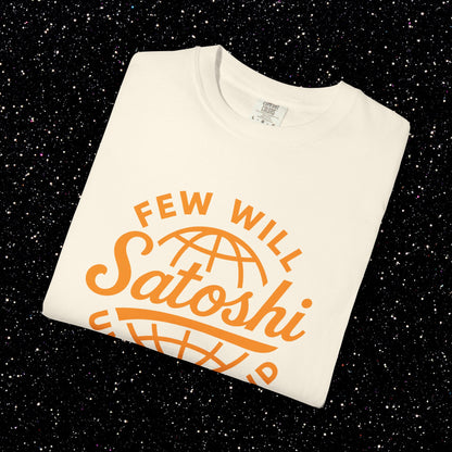 Satoshi Few Will Understand Globe Tee