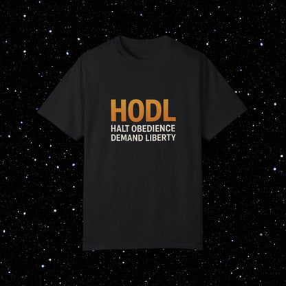 Halt Obedience Demand Liberty - Bitcoin Comfort Colors Tee Shirt