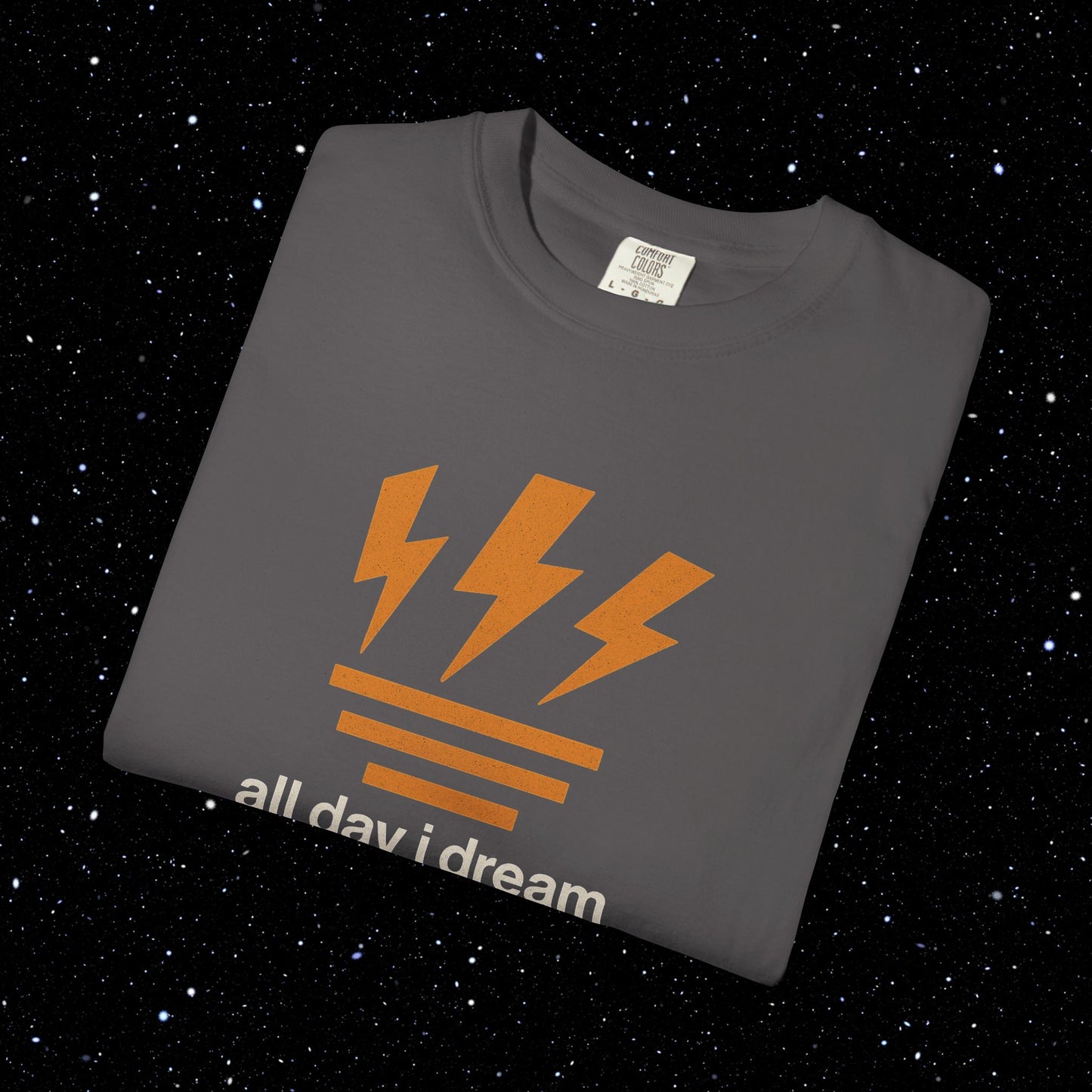 All Day I Dream About Sats - Bitcoin Comfort Colors Tee Shirt