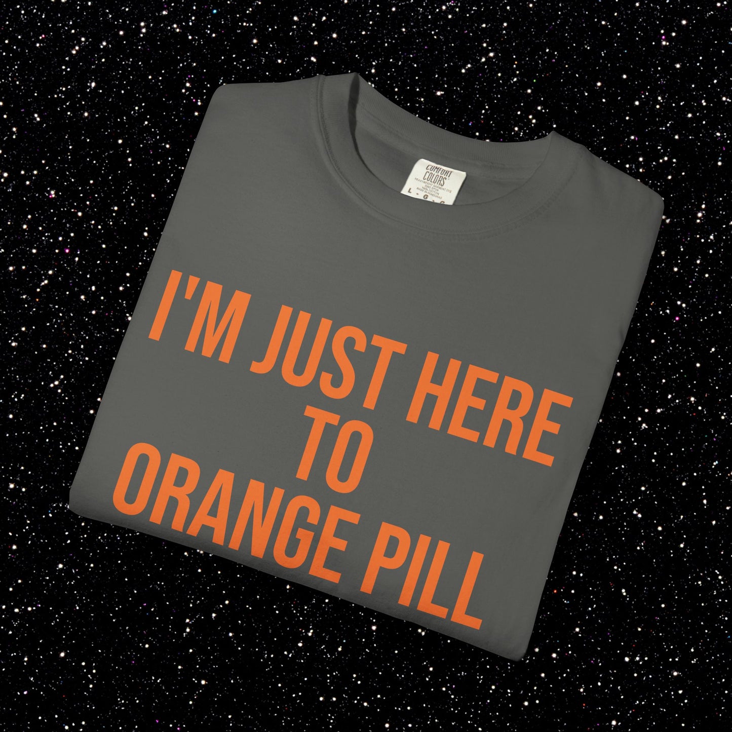 I'm Just Here to Orange Pill Bitcoin Tee