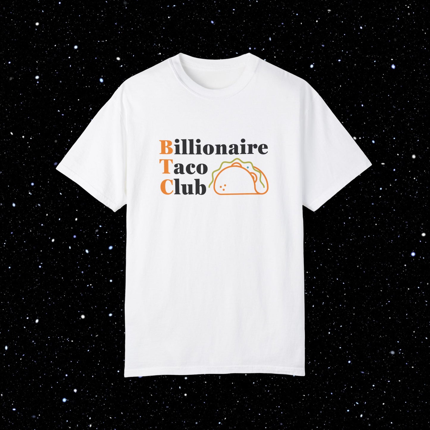 Billionaire Taco Club - Bitcoin Comfort Colors Tee Shirt