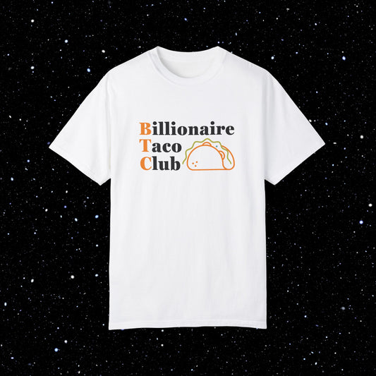 Billionaire Taco Club - Bitcoin Comfort Colors Tee Shirt