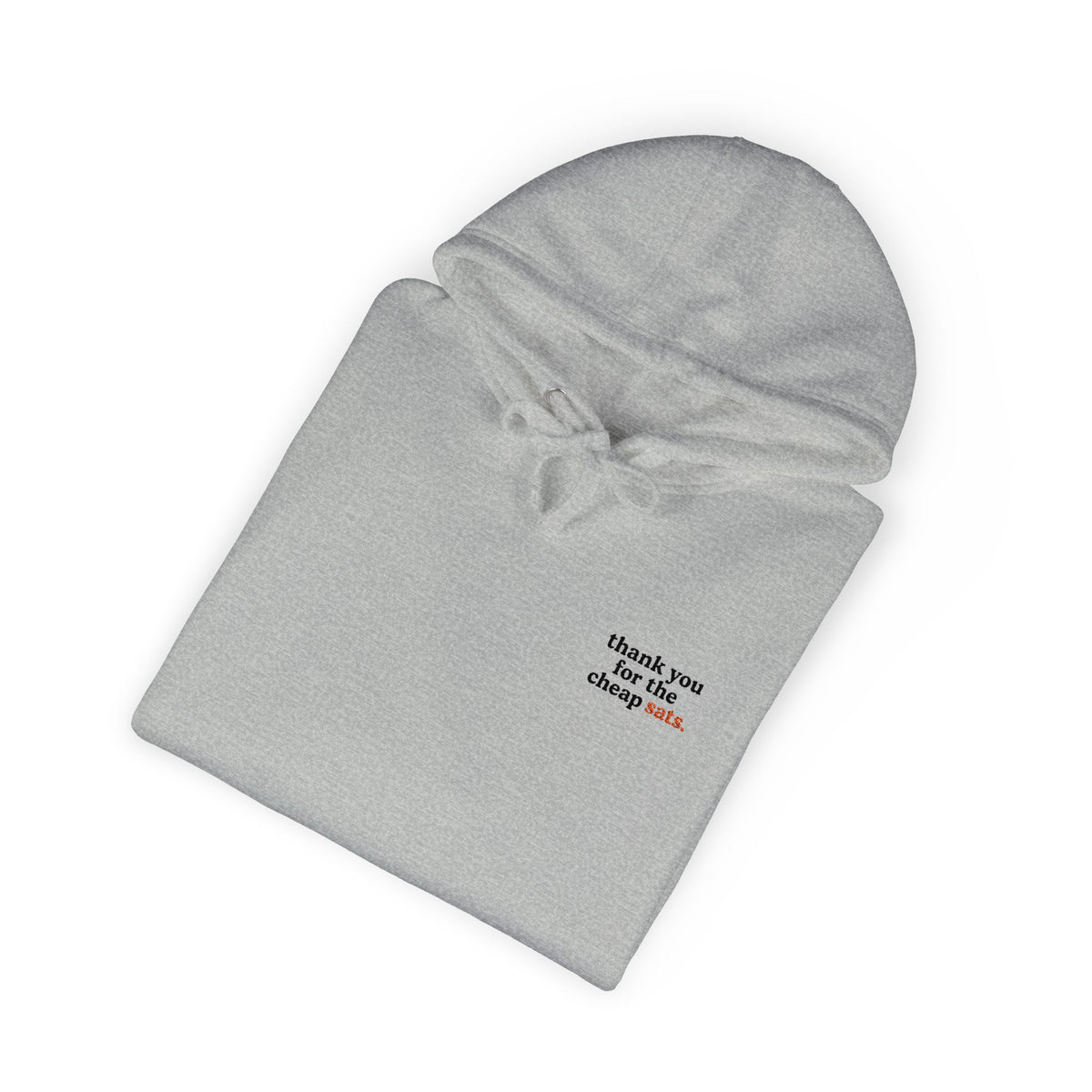 Thank You for The Cheap Sats Premium Embroidered
