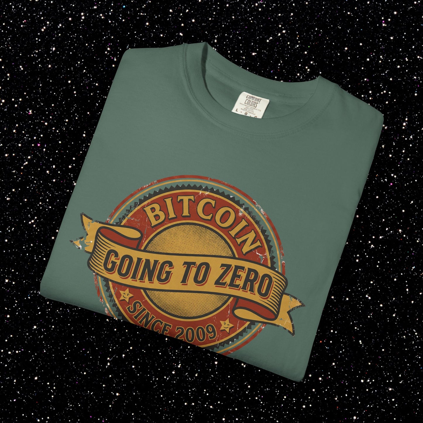 Bitcoin Going to Zero Since 2009 T-Shirt | Crypto Irony Shirt