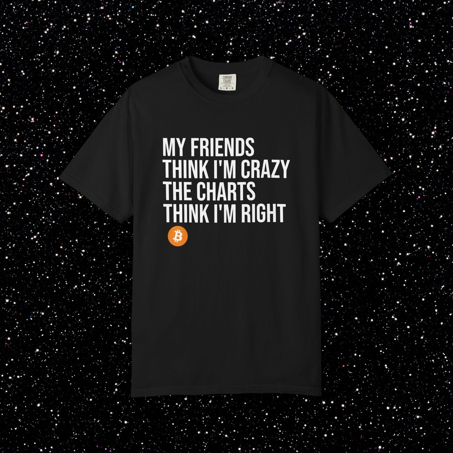 The Charts Think I’m Right Bitcoin Tee