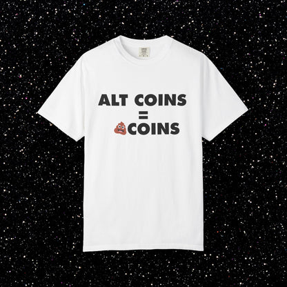 Alt Coins = 💩 Coins Tee | Bitcoin Maxi Shirt