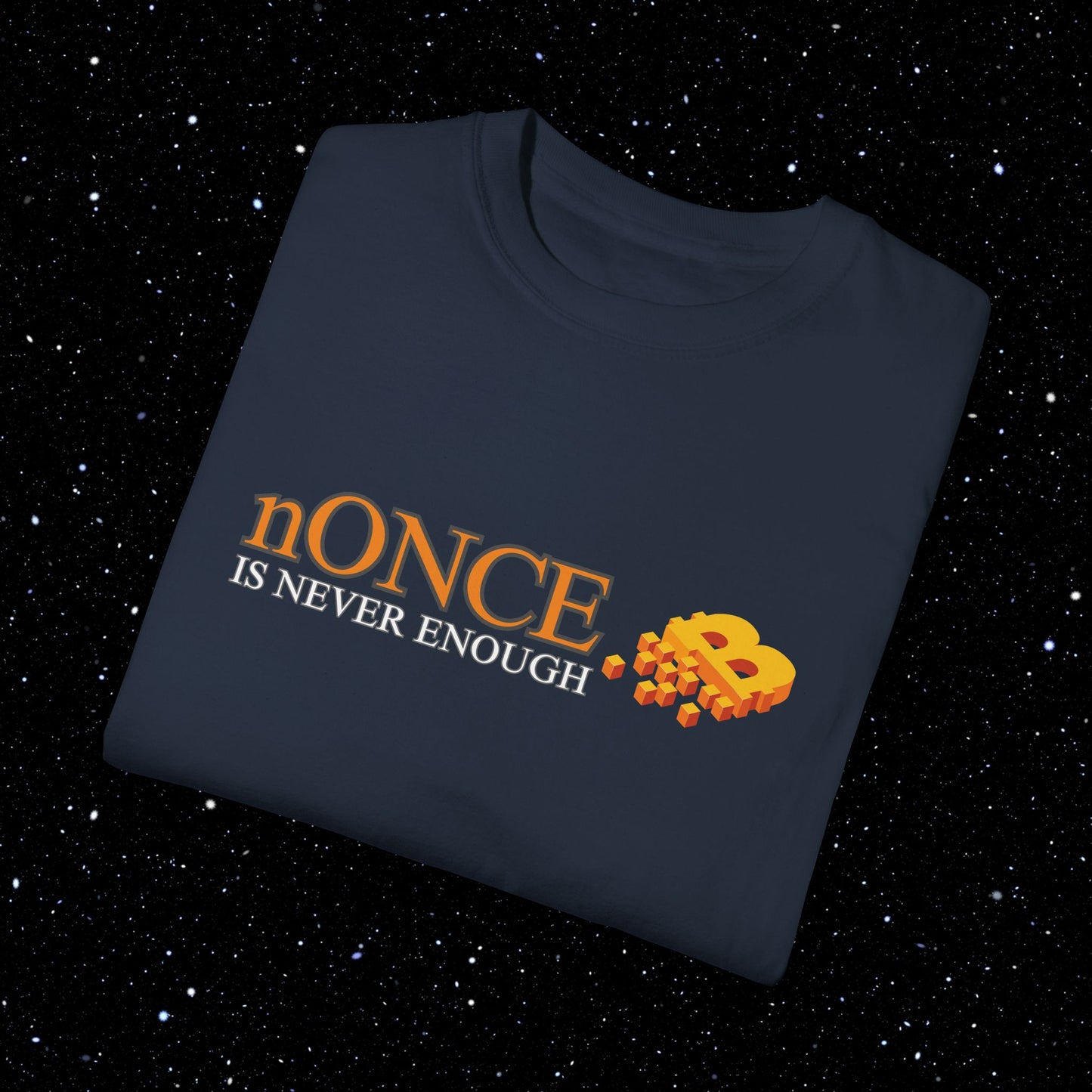 nOnce Is Never Enough - Bitcoin Comfort Colors Tee Shirt