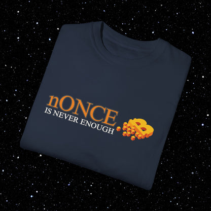 nOnce Is Never Enough - Bitcoin Comfort Colors Tee Shirt