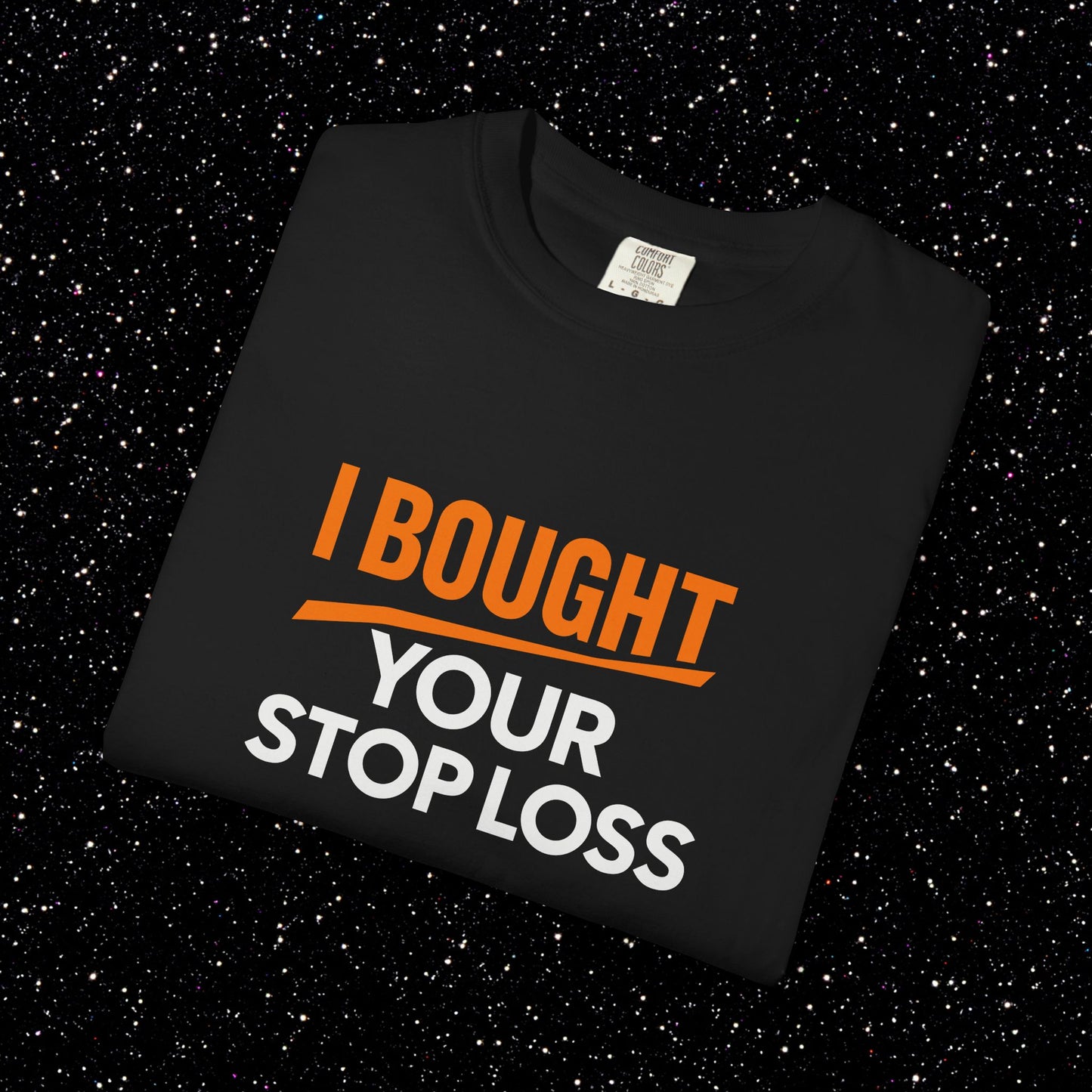 I Bought Your Stop Loss Bitcoin Tee