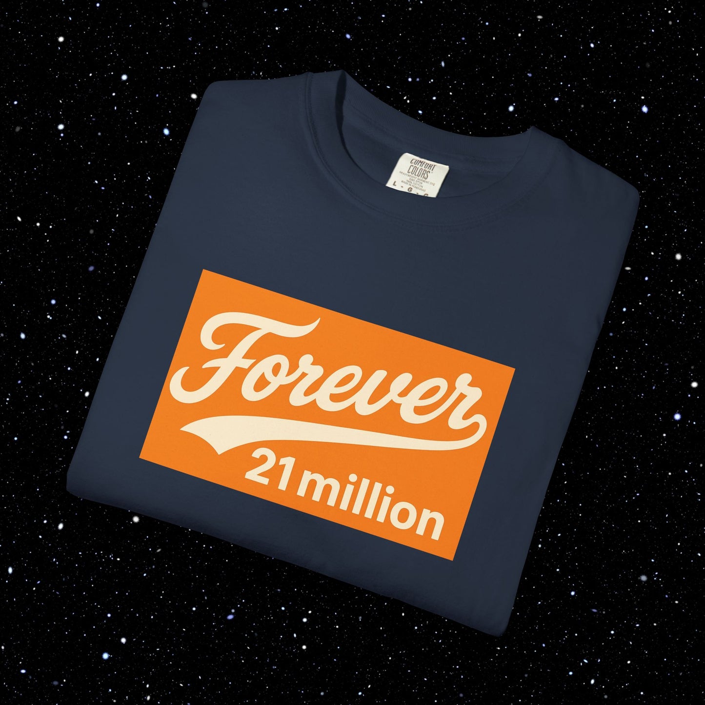 Forever 21 Million - Bitcoin Comfort Colors Tee Shirt