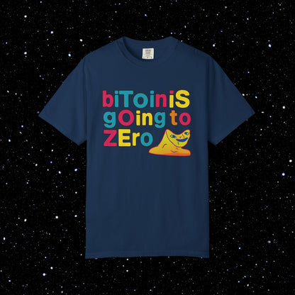bITcOin iS goIng to zEro Tee