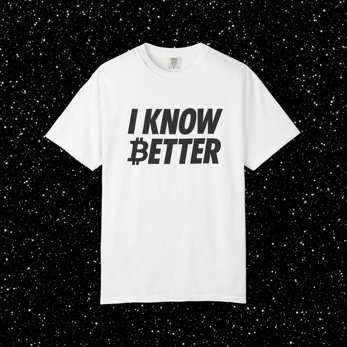 I Know Better Bitcoin Tee