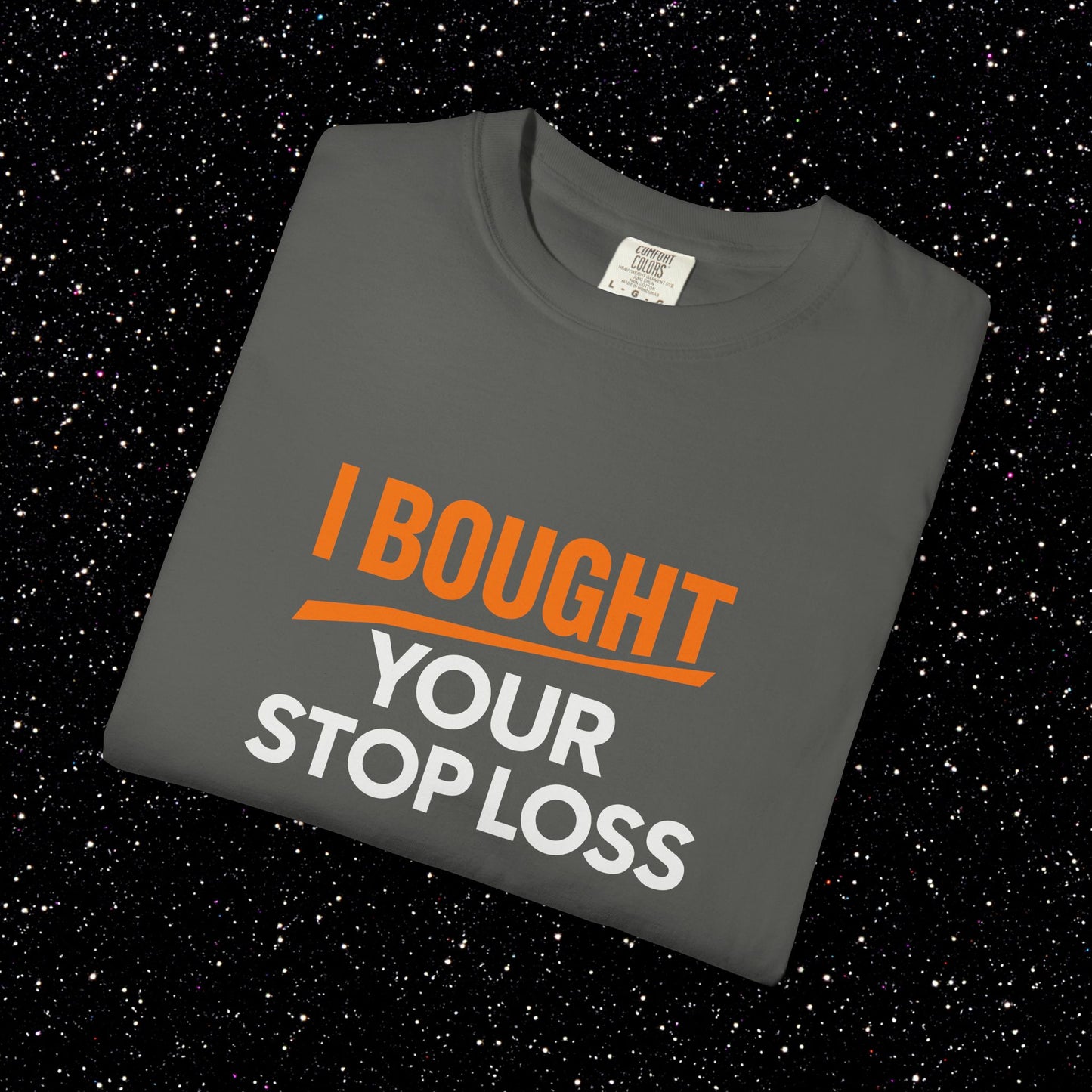 I Bought Your Stop Loss Bitcoin Tee