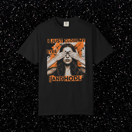 I Just Close My Eyes and HODL