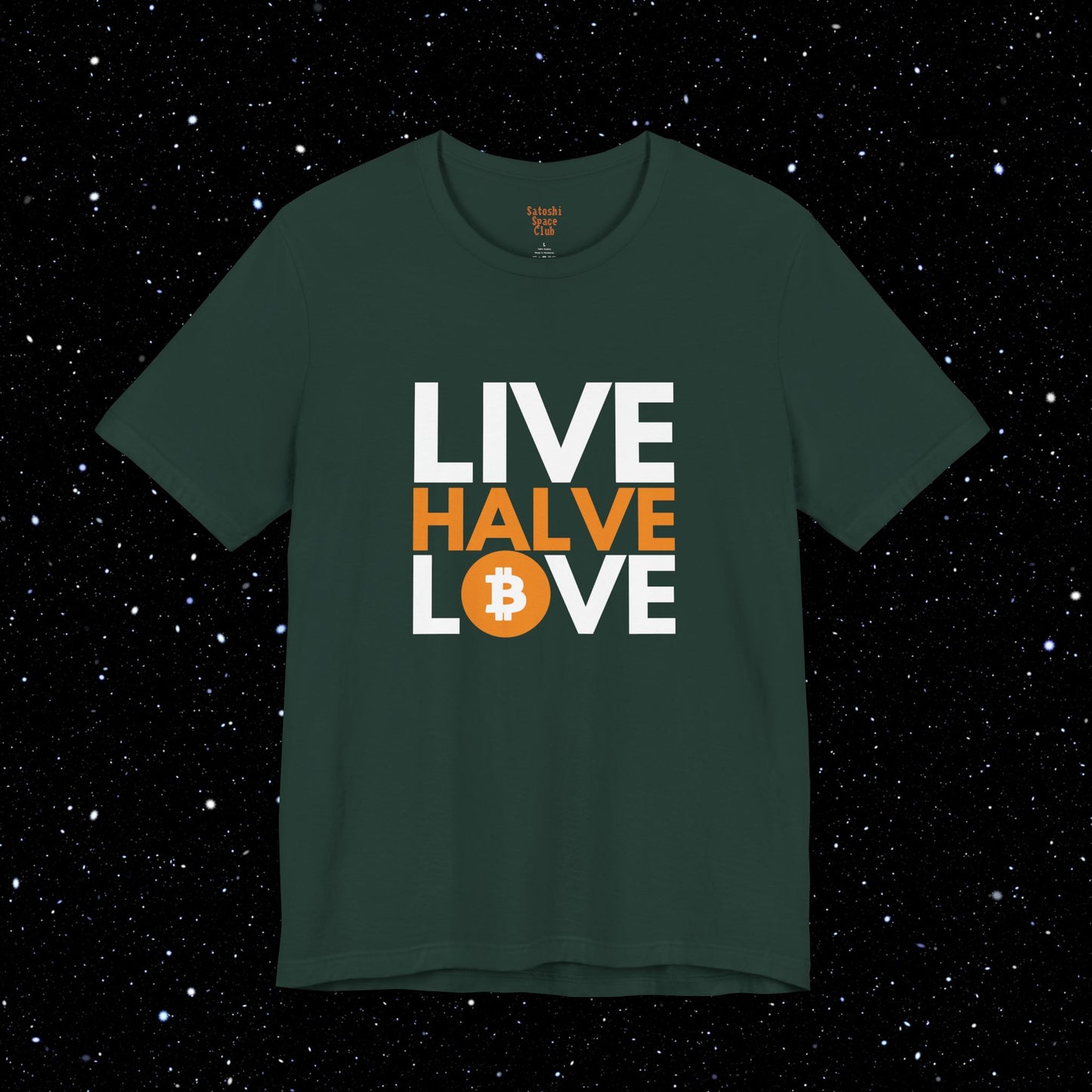 Live, Halve, Love - Bitcoin Tee Shirt