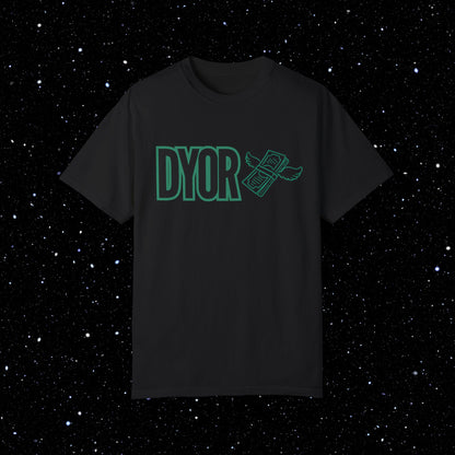 DYOR Comfort Colors Tee Shirt