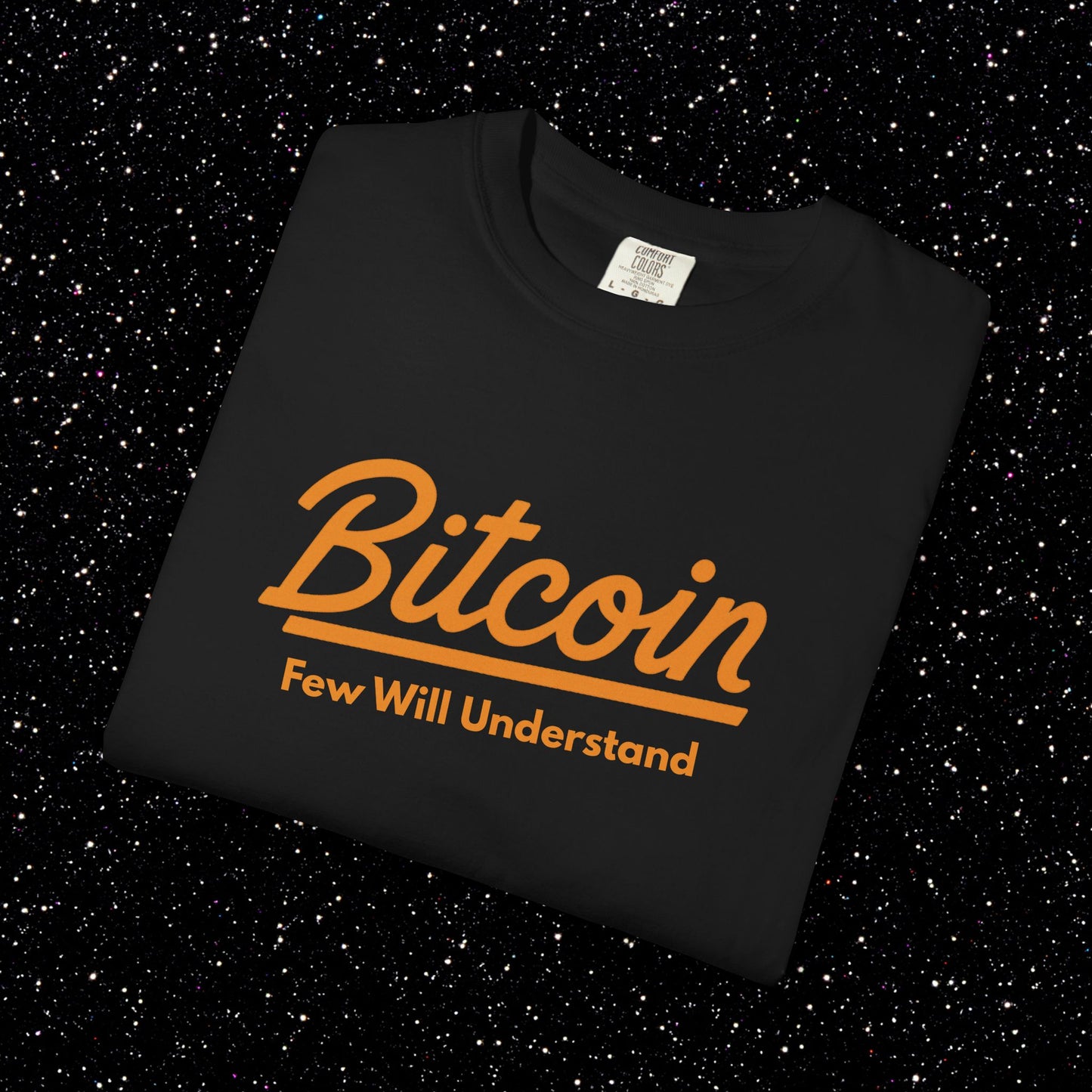 Bitcoin "Few Will Understand" Tee