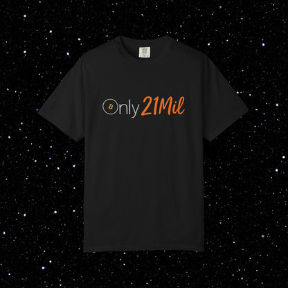Only 21 Mil - Bitcoin Comfort Colors T Shirt
