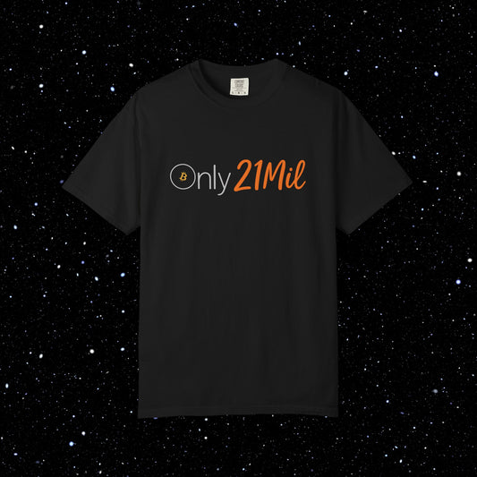 Only 21 Mil - Bitcoin Comfort Colors T Shirt