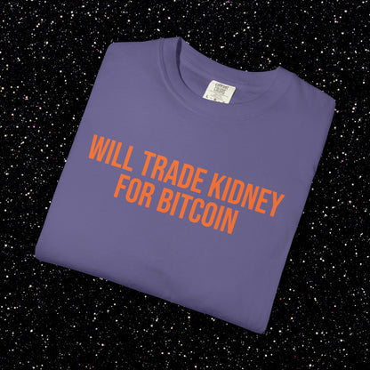 Will Trade Kidney for Bitcoin Tee