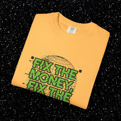 Fix the Money Fix the World Bitcoin Tee