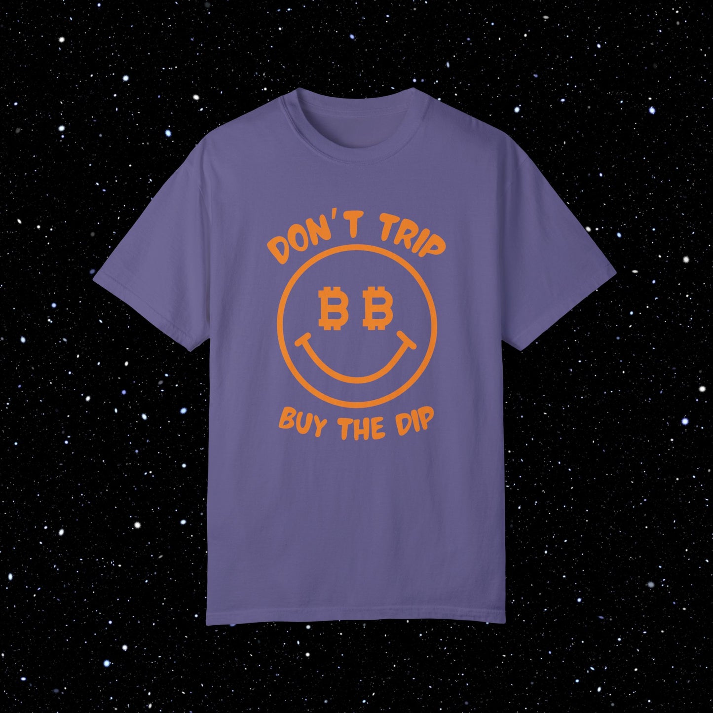 Don't Trip - Buy The Dip Bitcoin Tee Shirt