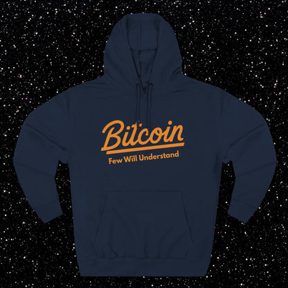 Bitcoin "Few Will Understand" Hoodie