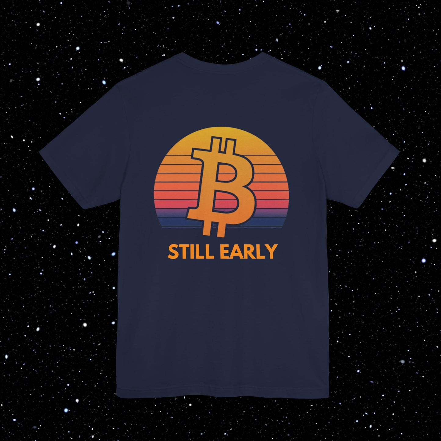 Still Early - Bitcoin Sunrise Backprint Tee Shirt