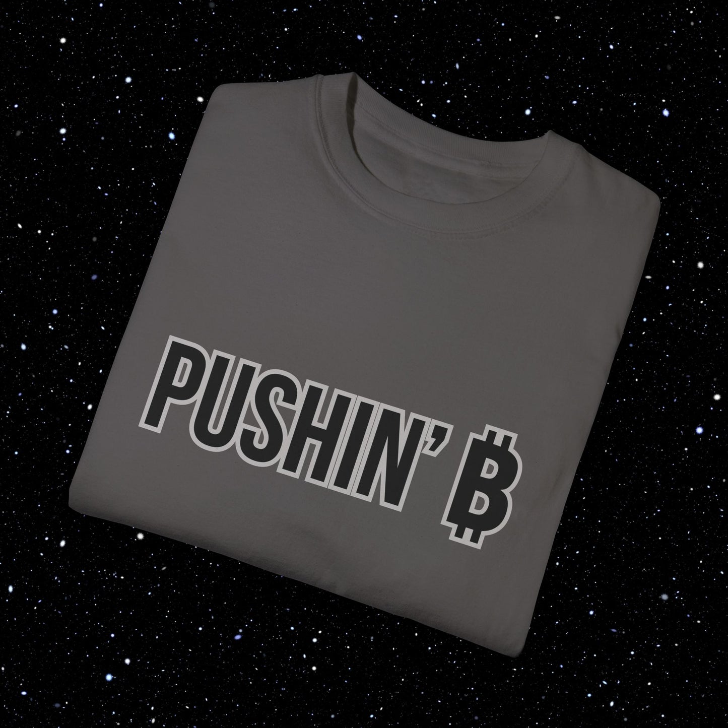 Pushin’ ₿ - Bitcoin Comfort Colors Typography Tee