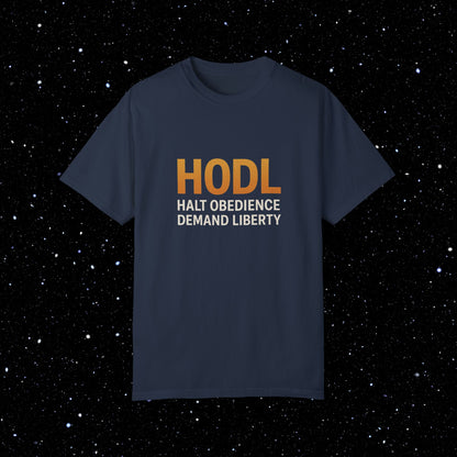 Halt Obedience Demand Liberty - Bitcoin Comfort Colors Tee Shirt