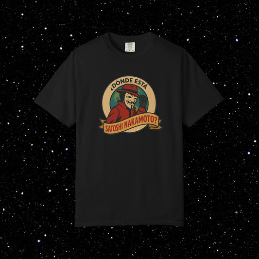 '¿Dónde Está Satoshi Nakamoto?' - Bitcoin Tee Shirt
