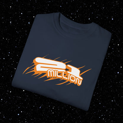 21 Million Comfort Colors Tee Shirt