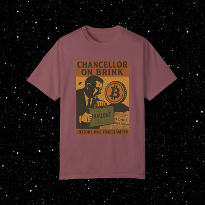 Chancellor on Brink - Bitcoin Comfort Colors Tee Shirt