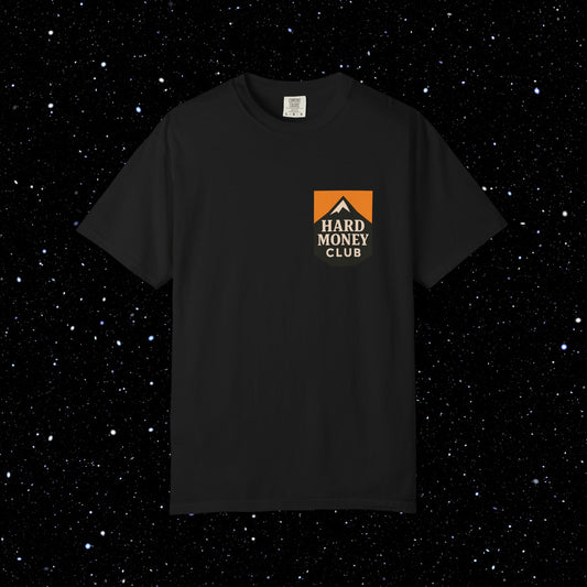 Hard Money Club - Comfort Colors Tee Shirt