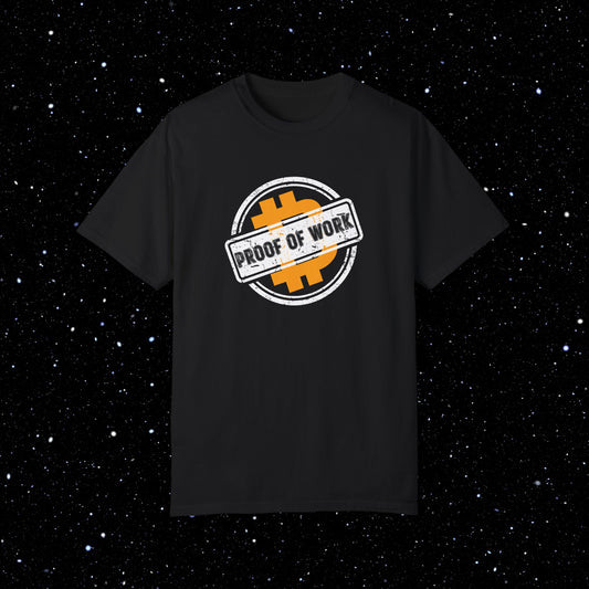 Proof Of Work - Bitcoin Comfort Colors Tee Shirt