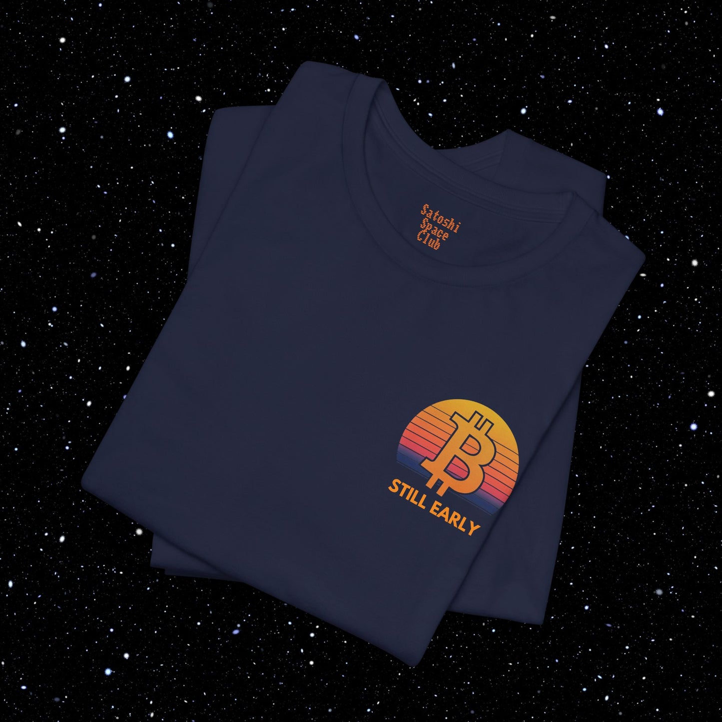 Still Early - Bitcoin Sunrise Backprint Tee Shirt