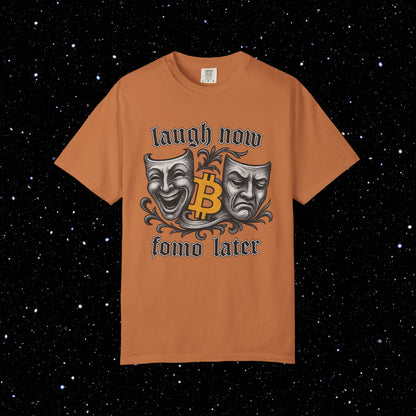 Laugh Now Fomo Later Bitcoin Tee