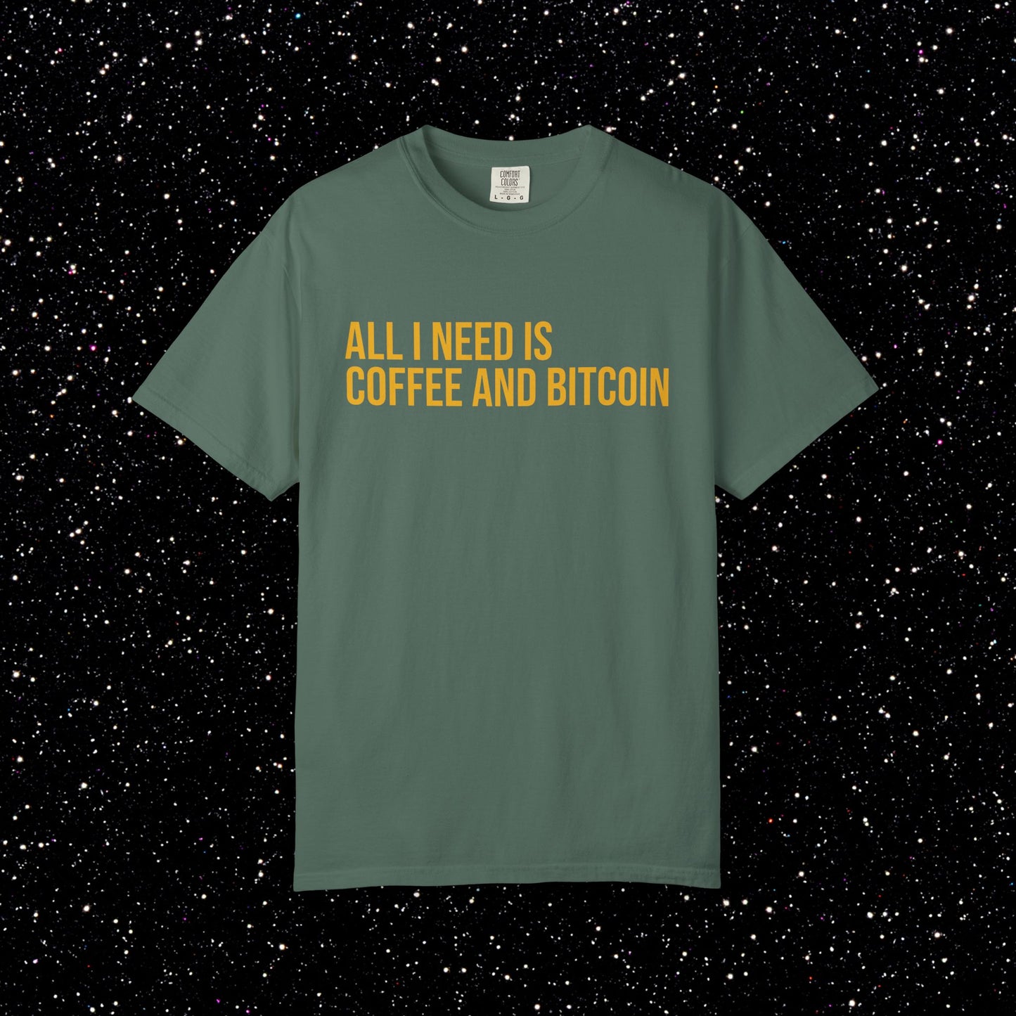 All I Need Is Coffee and Bitcoin Tee