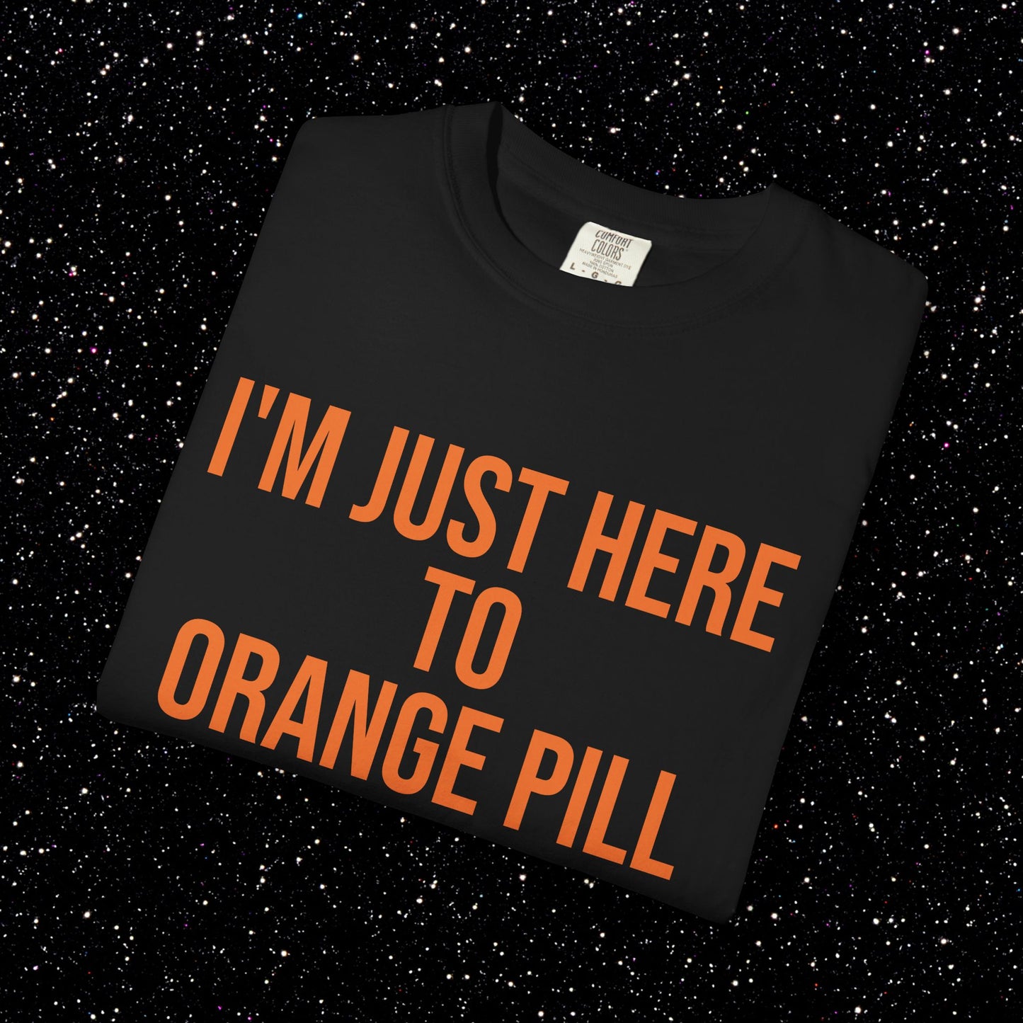 I'm Just Here to Orange Pill Bitcoin Tee