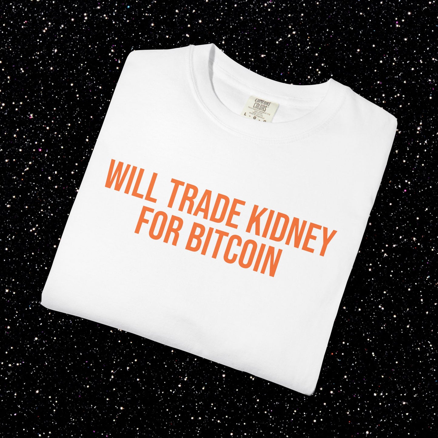 Will Trade Kidney for Bitcoin Tee