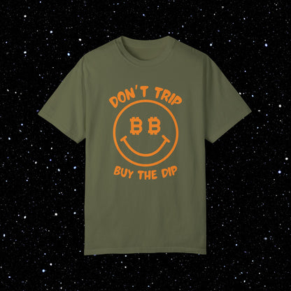 Don't Trip - Buy The Dip Bitcoin Tee Shirt