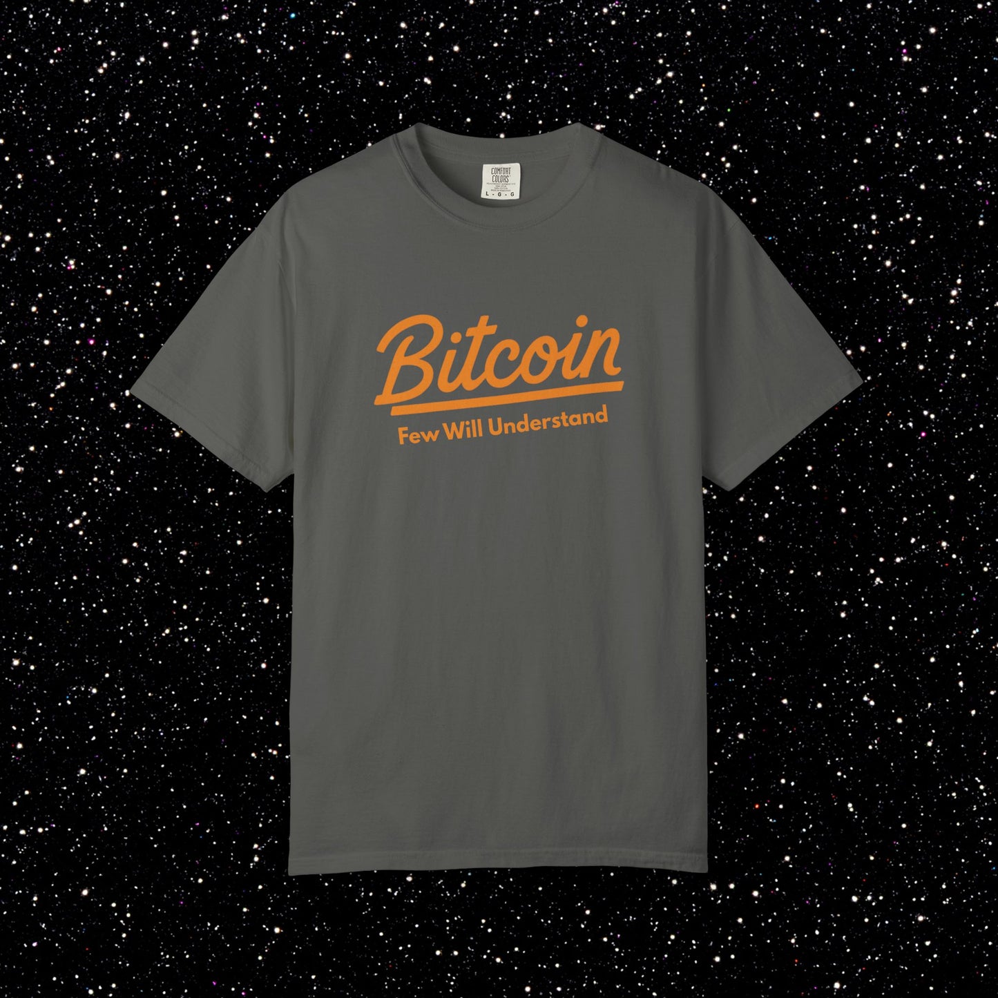 Bitcoin "Few Will Understand" Tee