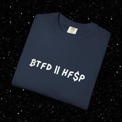₿TFD OR HF$P - Bitcoin Comfort Colors Tee Shirt