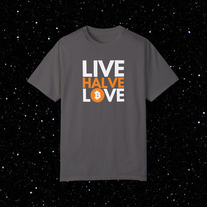 Live, Halve, Love - Bitcoin Tee Shirt