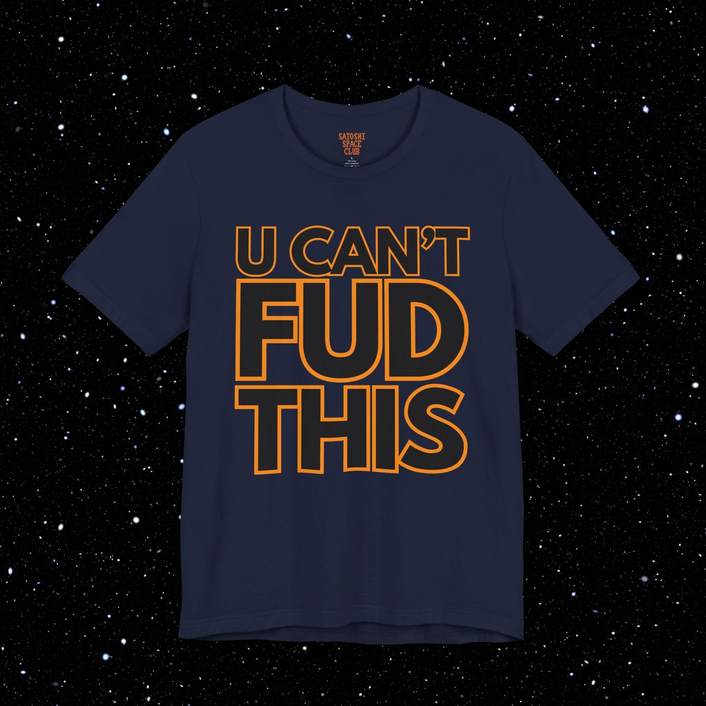 U CAN'T FUD THIS - Bitcoin Tee Shirt