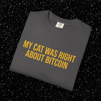 My Cat Was Right About Bitcoin Tee