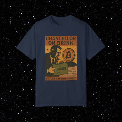 Chancellor on Brink - Bitcoin Comfort Colors Tee Shirt
