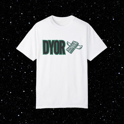 DYOR Comfort Colors Tee Shirt